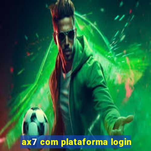 ax7 com plataforma login